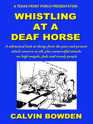 cover image of Whistling at a Deaf Horse